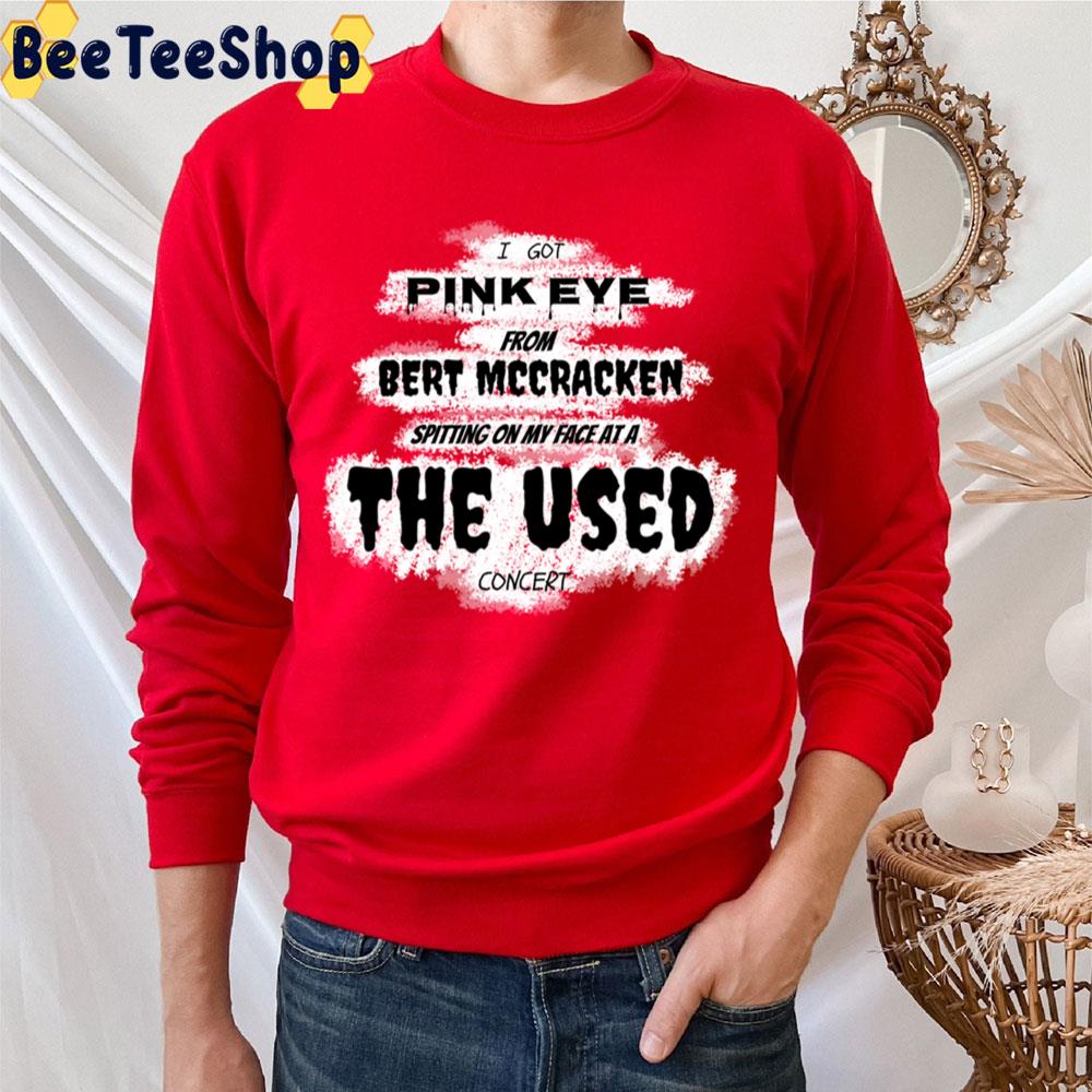 Got Pink Eye The Used Trending Unisex T-Shirt Got Pink Eye The Used Trending Unisex T-Shirt