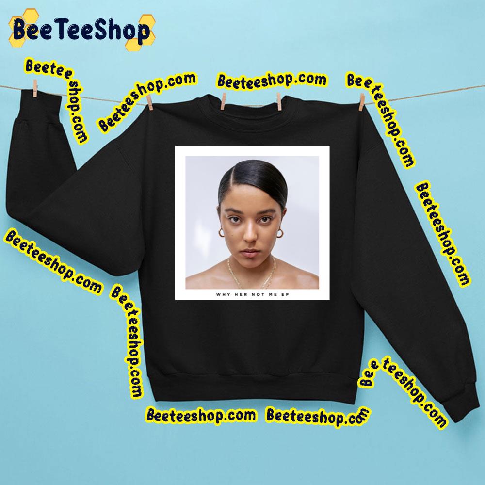 Grace Carter Why Her Not Me Ep Trending Unisex Sweatshirt Grace Carter Why Her Not Me Ep Trending Unisex Sweatshirt