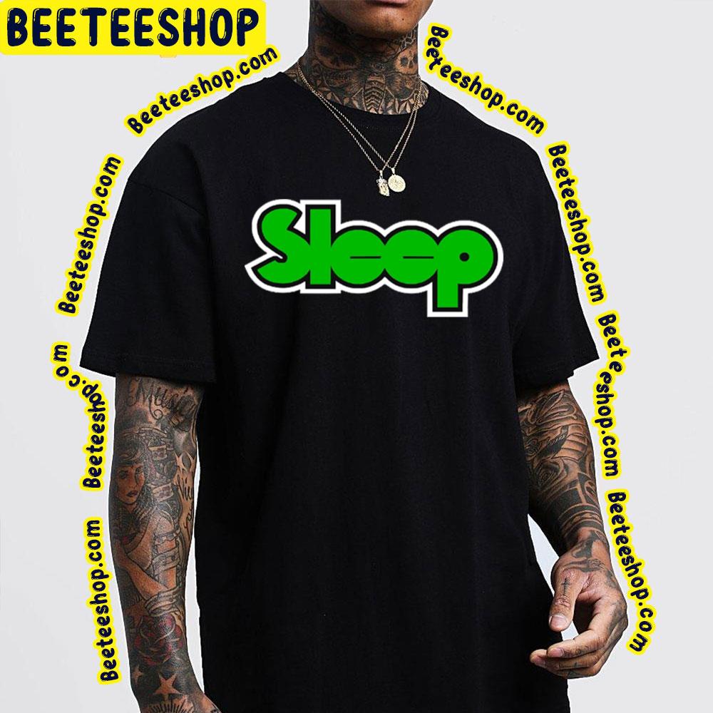 Green Logo Sleep Trending Unisex T-Shirt Green Logo Sleep Trending Unisex T-Shirt