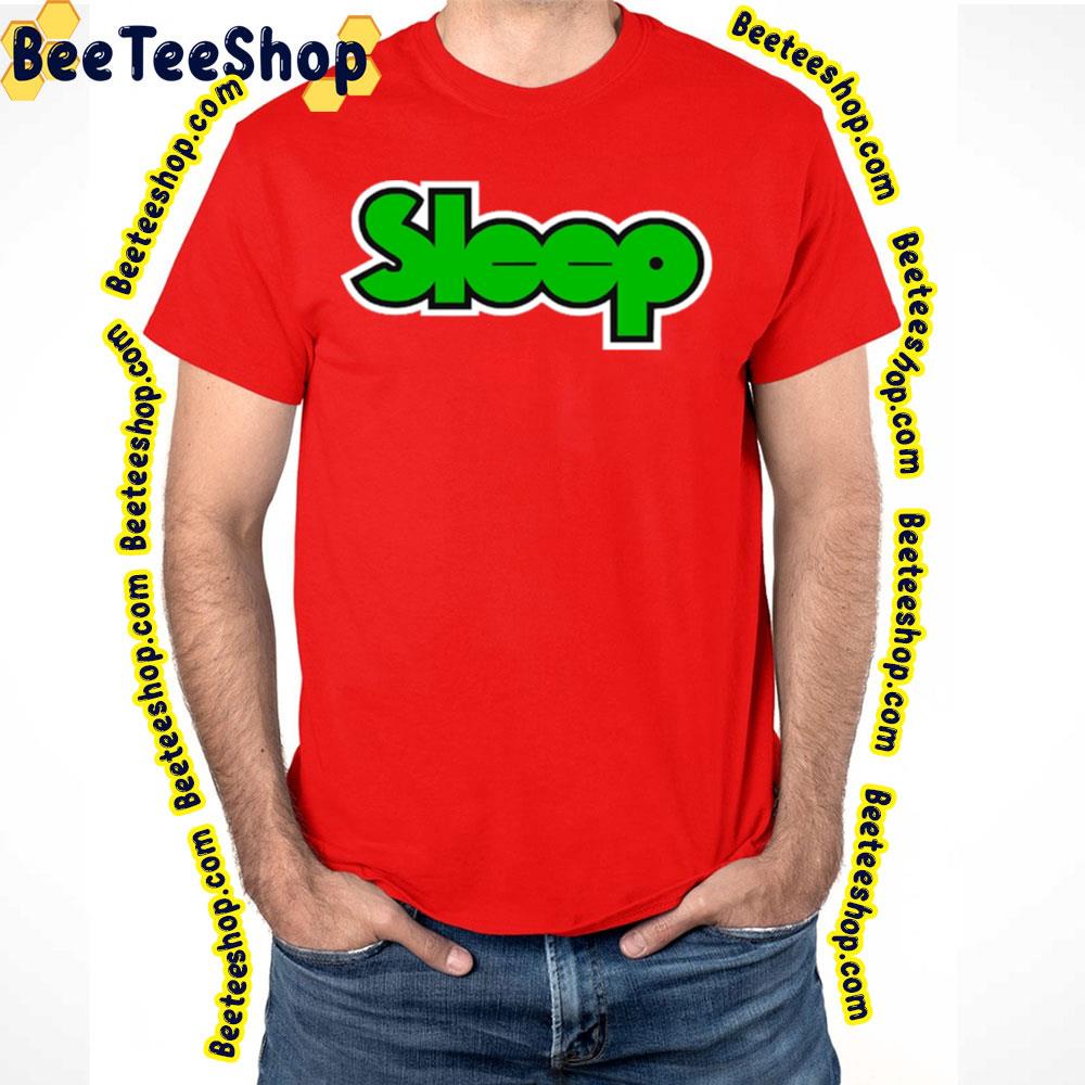 Green Logo Sleep Trending Unisex T-Shirt Green Logo Sleep Trending Unisex T-Shirt