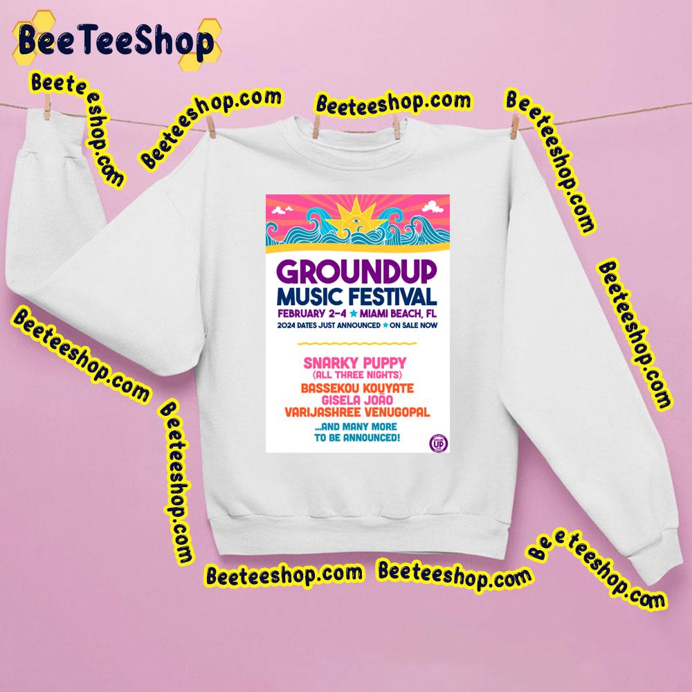 Groundup Music Festival 2024 Trending Unisex Sweatshirt Groundup Music Festival 2024 Trending Unisex Sweatshirt