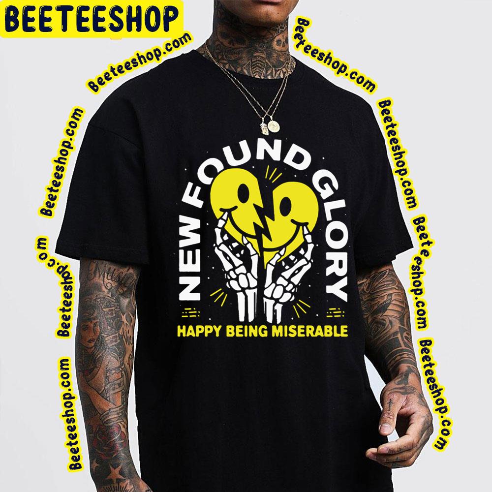 Happy Being Misereble New Found Glory Trending Unisex T-Shirt Happy Being Misereble New Found Glory Trending Unisex T-Shirt