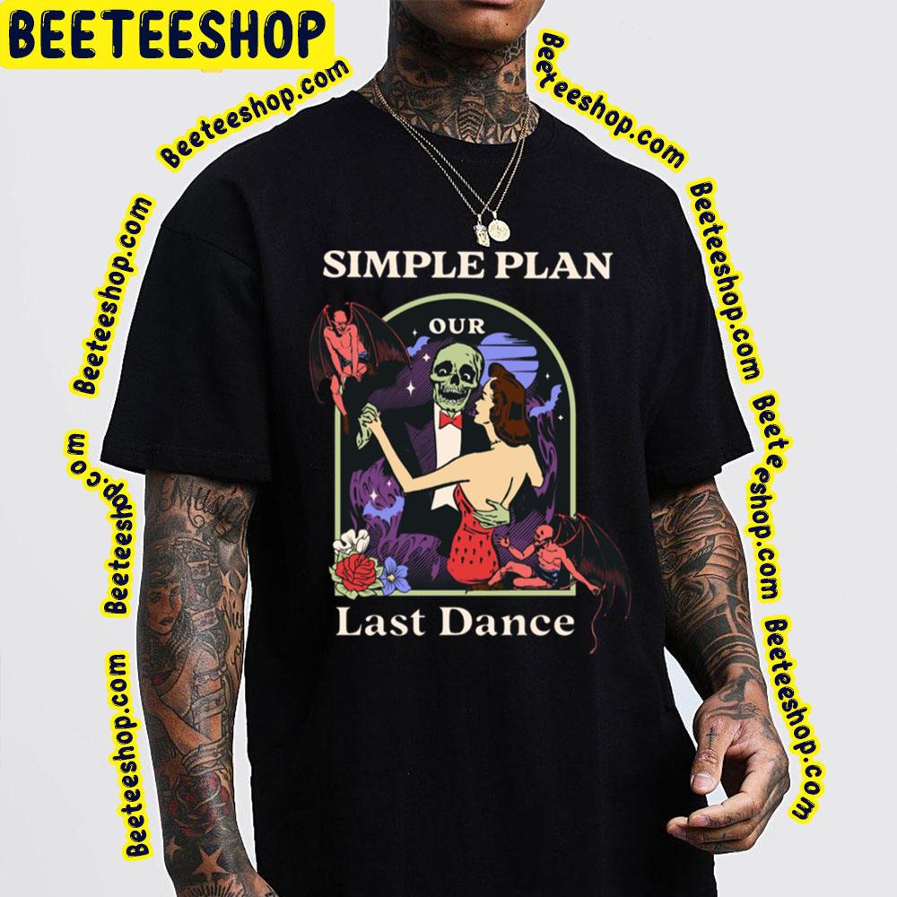 Last Dance Simple Plan Trending Unisex T-Shirt Last Dance Simple Plan Trending Unisex T-Shirt