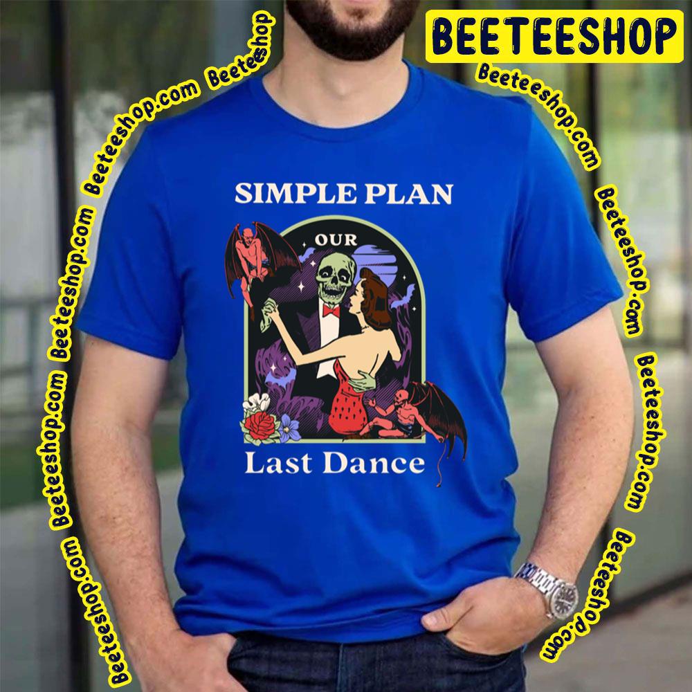 Last Dance Simple Plan Trending Unisex T-Shirt Last Dance Simple Plan Trending Unisex T-Shirt