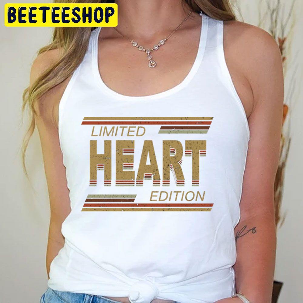 Limited Edition Heart Trending Unisex T-Shirt Limited Edition Heart Trending Unisex T-Shirt