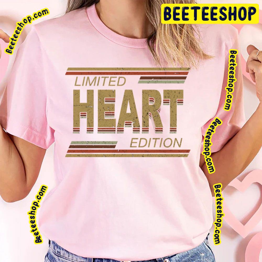 Limited Edition Heart Trending Unisex T-Shirt Limited Edition Heart Trending Unisex T-Shirt