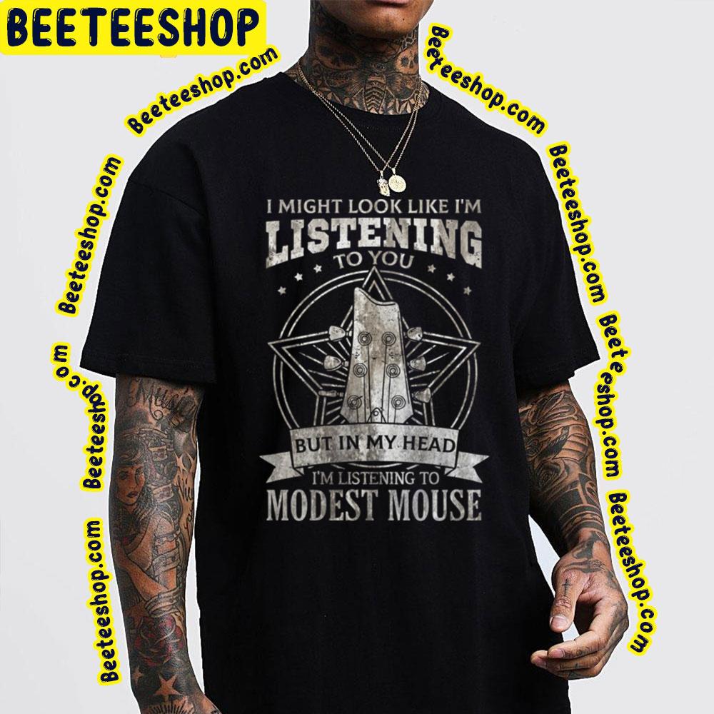 Listening To You Modest Mouse Trending Unisex T-Shirt Listening To You Modest Mouse Trending Unisex T-Shirt