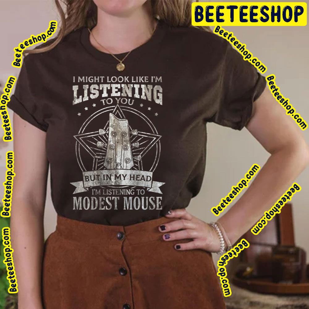 Listening To You Modest Mouse Trending Unisex T-Shirt Listening To You Modest Mouse Trending Unisex T-Shirt
