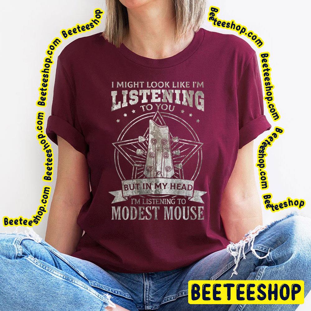 Listening To You Modest Mouse Trending Unisex T-Shirt Listening To You Modest Mouse Trending Unisex T-Shirt