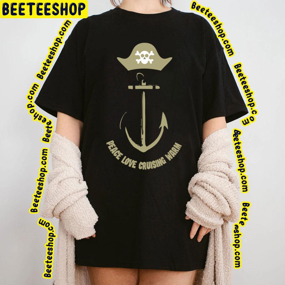 Love Cruising Warm Peace Maker Trending Unisex T-Shirt Love Cruising Warm Peace Maker Trending Unisex T-Shirt