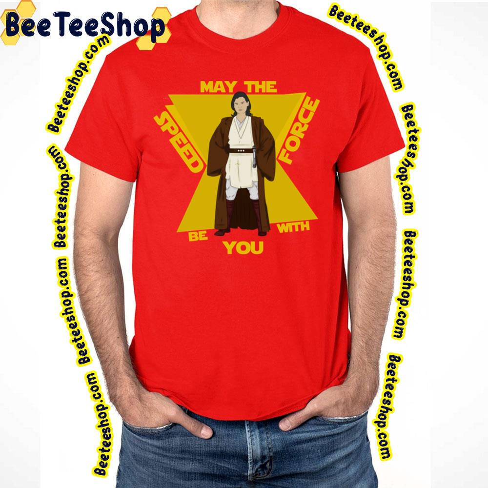May The Speed Force Be With You Star Wars Trending Unisex T-Shirt May The Speed Force Be With You Star Wars Trending Unisex T-Shirt