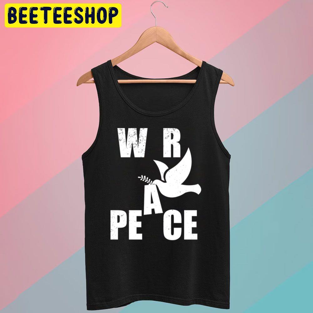 Not War Anti War Peace Maker Trending Unisex T-Shirt Not War Anti War Peace Maker Trending Unisex T-Shirt