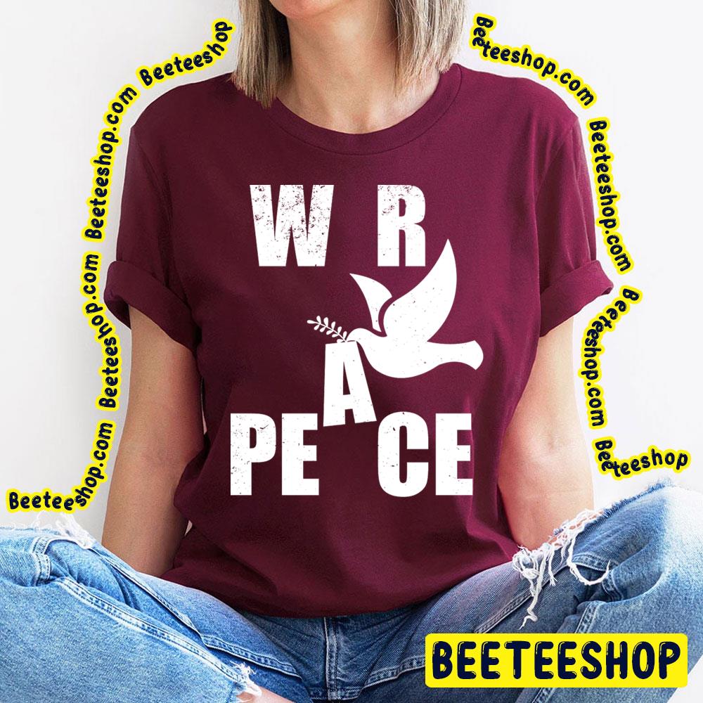 Not War Anti War Peace Maker Trending Unisex T-Shirt Not War Anti War Peace Maker Trending Unisex T-Shirt