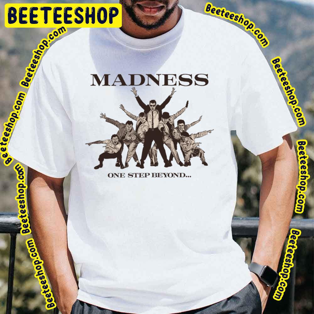 One Step Beyond Madness Trending Unisex T-Shirt One Step Beyond Madness Trending Unisex T-Shirt