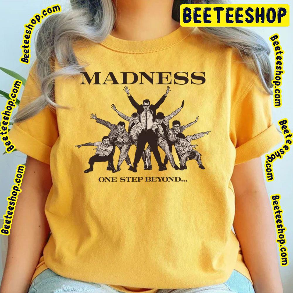 One Step Beyond Madness Trending Unisex T-Shirt One Step Beyond Madness Trending Unisex T-Shirt