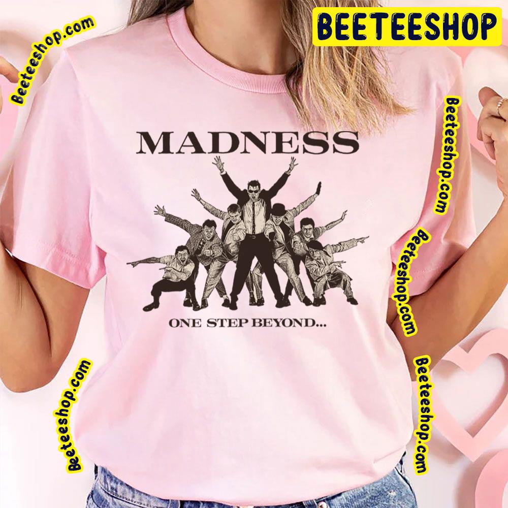 One Step Beyond Madness Trending Unisex T-Shirt One Step Beyond Madness Trending Unisex T-Shirt