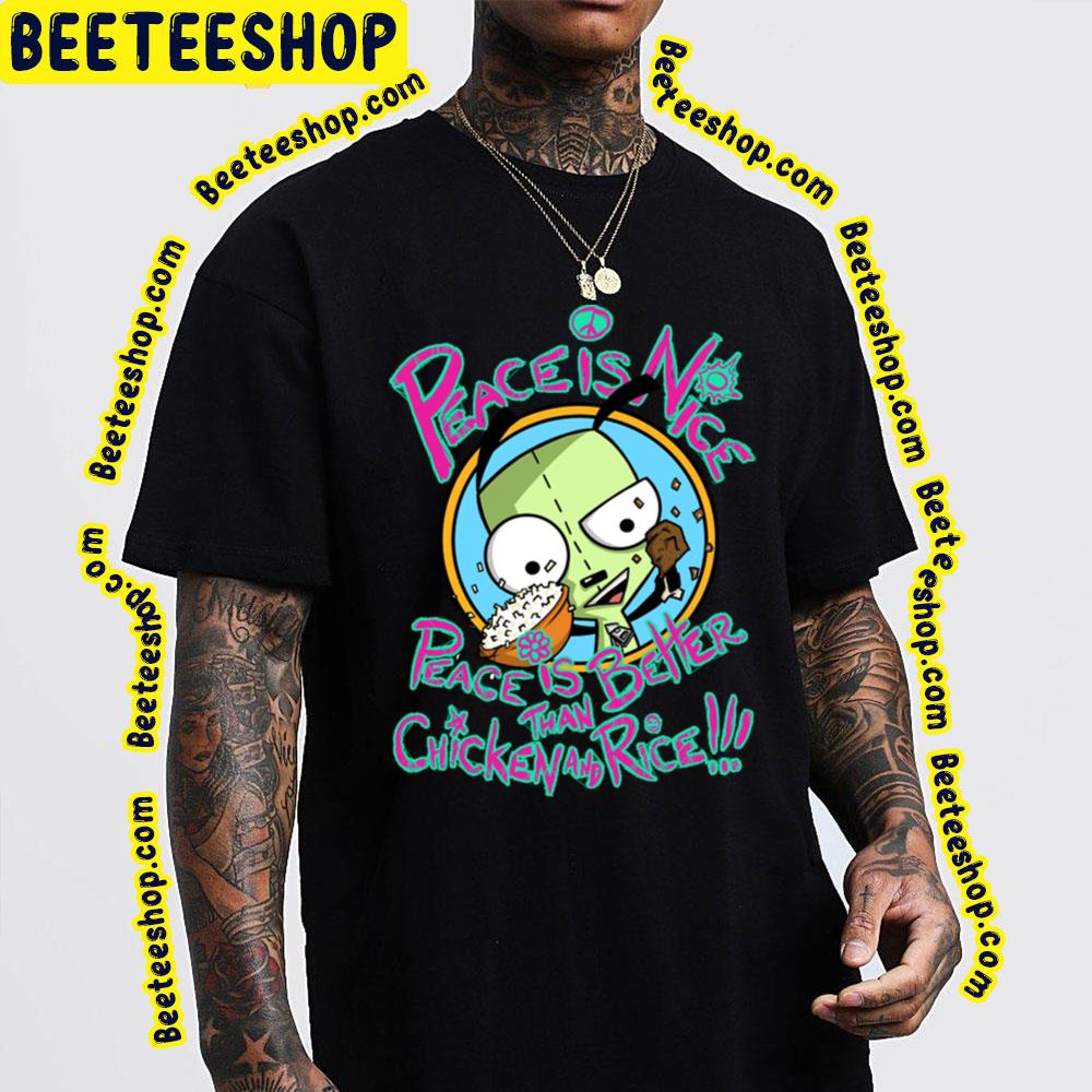 Peace Is Nice Invader Zim Trending Unisex T-Shirt Peace Is Nice Invader Zim Trending Unisex T-Shirt