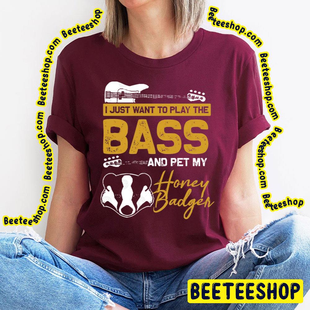 Play Bass Guitar Honey Badger Trending Unisex T-Shirt Play Bass Guitar Honey Badger Trending Unisex T-Shirt