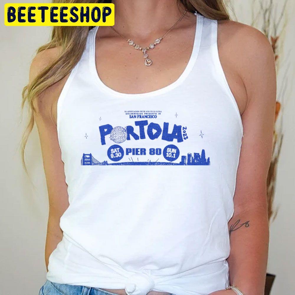 Portola Festival 2023 Dates Trending Unisex T-Shirt Portola Festival 2023 Dates Trending Unisex T-Shirt