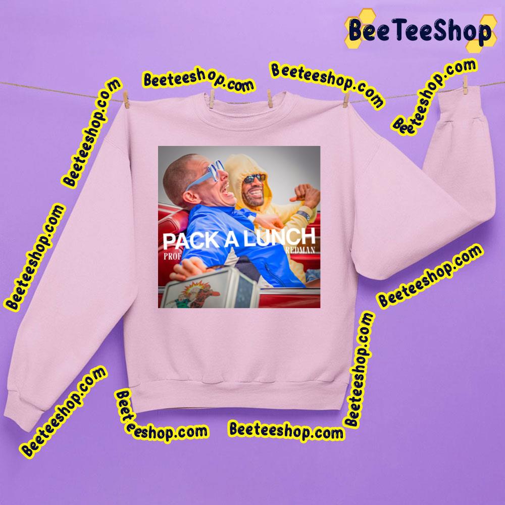 Prof Pack A Lunch 2023 Redman Trending Unisex Sweatshirt Prof Pack A Lunch 2023 Redman Trending Unisex Sweatshirt