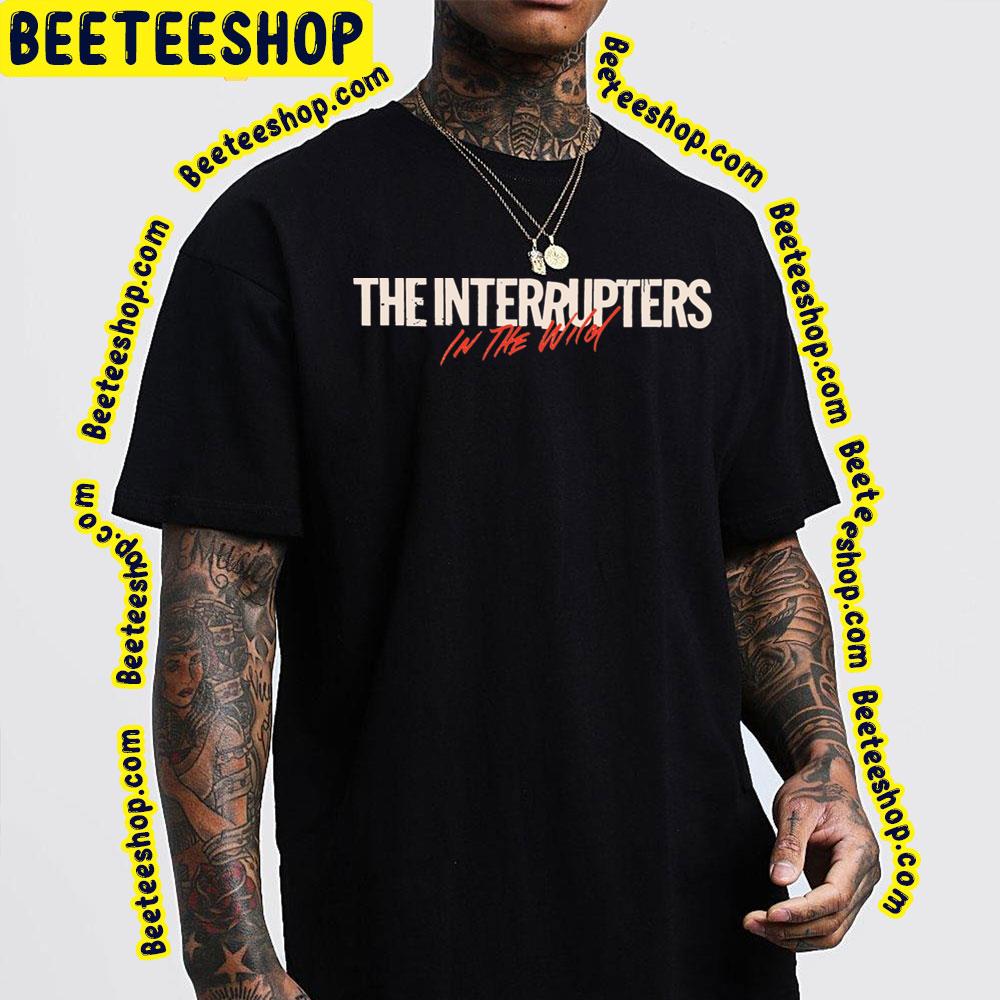 Redline In The Wild The Interrupters Trending Unisex T-Shirt Redline In The Wild The Interrupters Trending Unisex T-Shirt