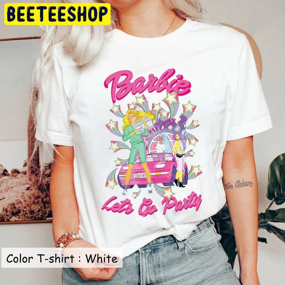 Retro Come On Barbie Let's Go Party Trending Unisex T-Shirt Retro Come On Barbie Let's Go Party Trending Unisex T-Shirt