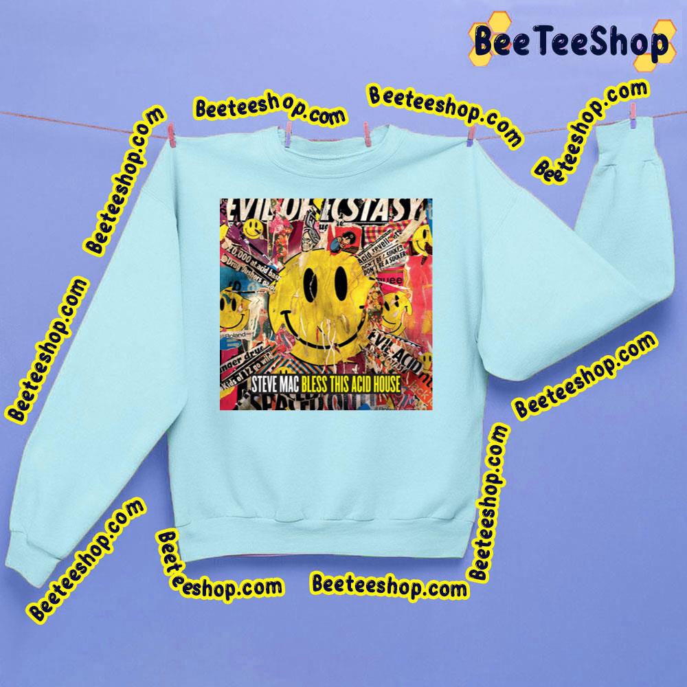 Steve Mac Bless This Acid House Trending Unisex Sweatshirt Steve Mac Bless This Acid House Trending Unisex Sweatshirt