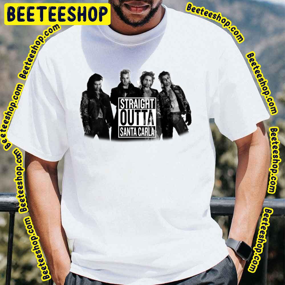 Straight Outta Santa Carla The Lost Boys Trending Unisex T-Shirt Straight Outta Santa Carla The Lost Boys Trending Unisex T-Shirt