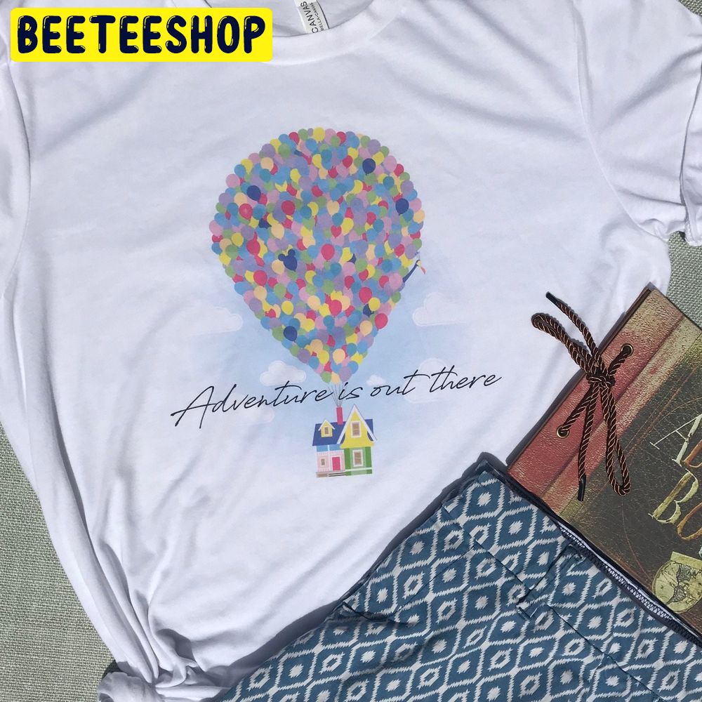Up Inspired Adventure Is Out There Trending Unisex T-Shirt Up Inspired Adventure Is Out There Trending Unisex T-Shirt
