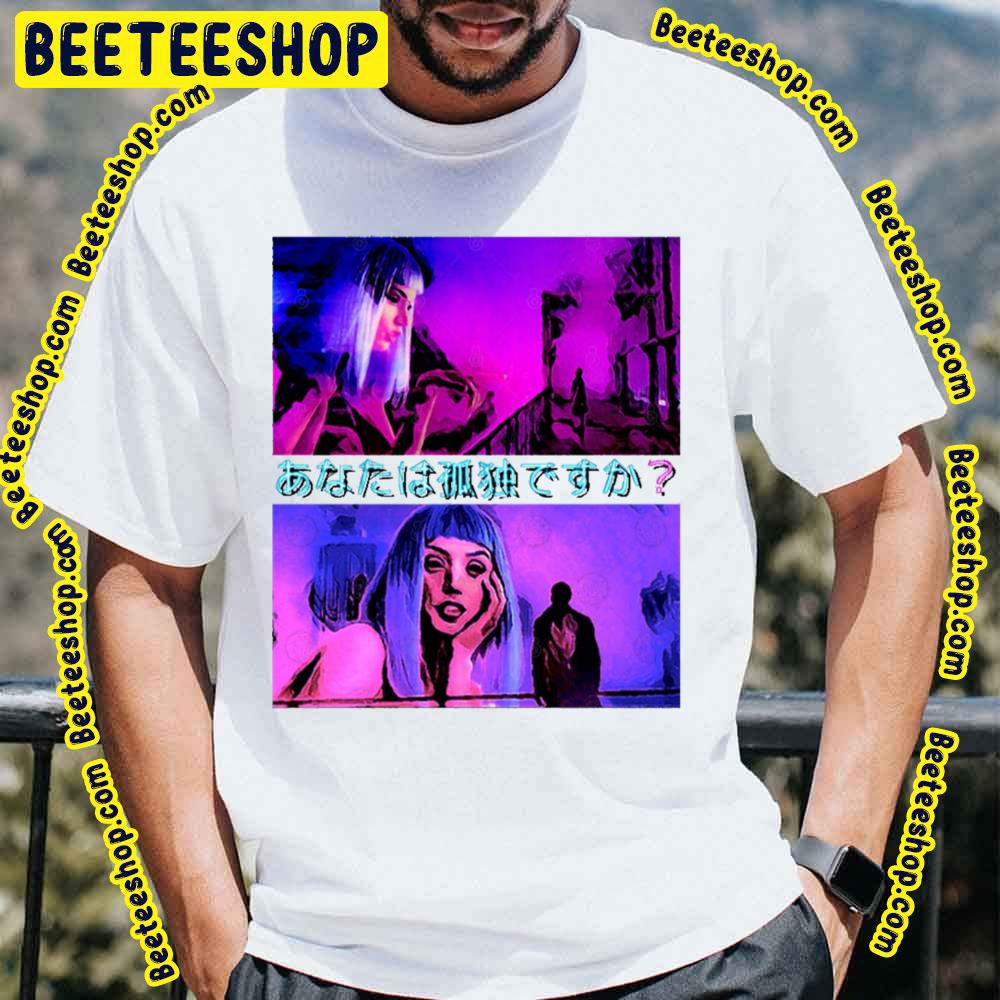 Are You Lonelyblade Runner 2049 Trending Unisex T-Shirt Are You Lonelyblade Runner 2049 Trending Unisex T-Shirt