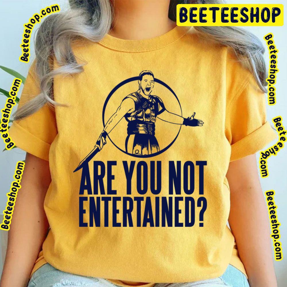 Are You Not Entertained Gladiator Beeteeshop Trending Unisex T-Shirt Are You Not Entertained Gladiator Beeteeshop Trending Unisex T-Shirt