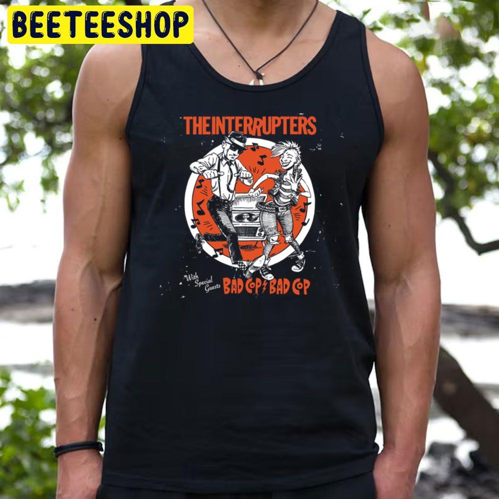 Bad Cop The Interrupters Beeteeshop Trending Unisex T-Shirt Bad Cop The Interrupters Beeteeshop Trending Unisex T-Shirt
