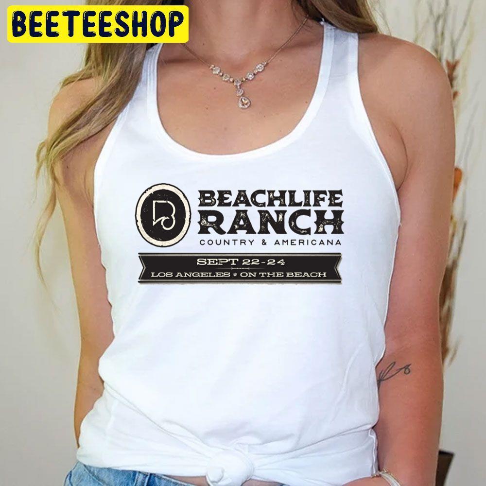 Beachlife Ranch Country And Americana 2023 Beeteeshop Trending Unisex T-Shirt Beachlife Ranch Country And Americana 2023 Beeteeshop Trending Unisex T-Shirt