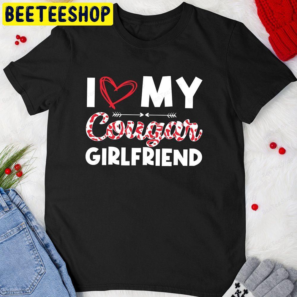 Boyfriend I Love My Cougar Girlfriend Heart Girlfriend Couples Beeteeshop Trending Unisex T-Shirt Boyfriend I Love My Cougar Girlfriend Heart Girlfriend Couples Beeteeshop Trending Unisex T-Shirt
