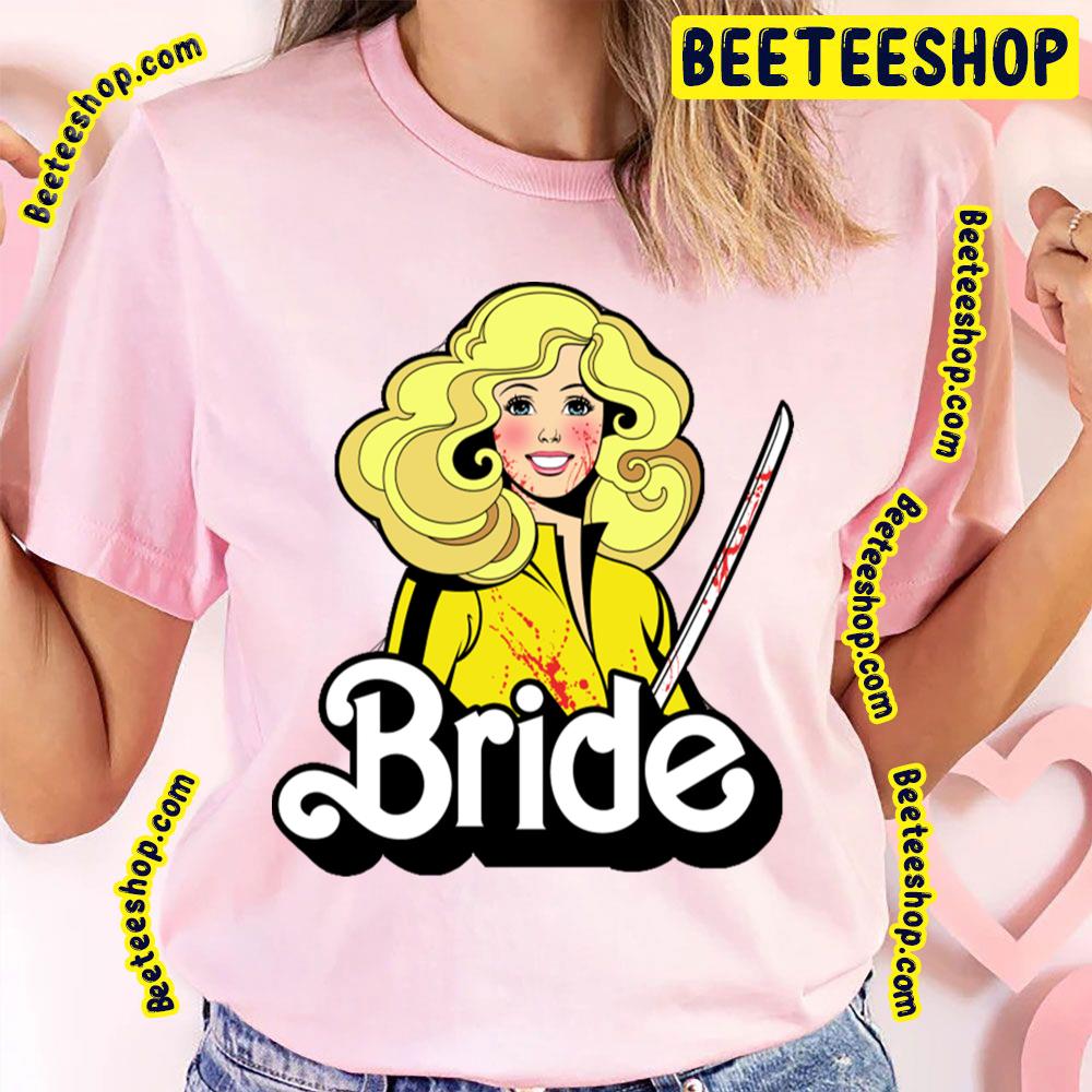 Bride Kill Bill Trending Unisex T-Shirt Bride Kill Bill Trending Unisex T-Shirt
