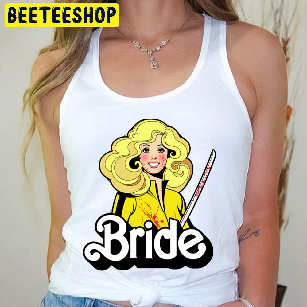 Bride Kill Bill Trending Unisex T-Shirt Bride Kill Bill Trending Unisex T-Shirt