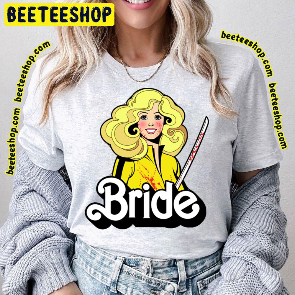 Bride Kill Bill Trending Unisex T-Shirt Bride Kill Bill Trending Unisex T-Shirt