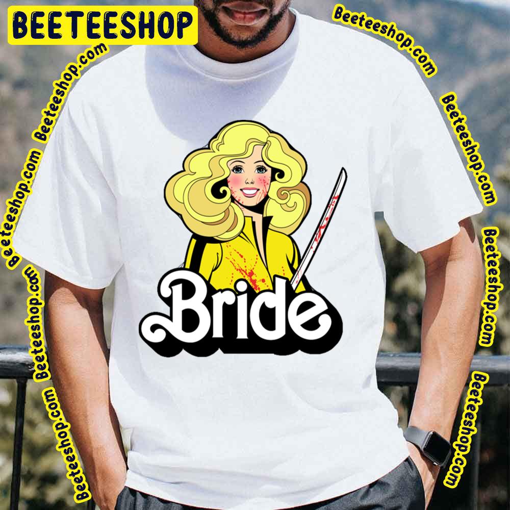 Bride Kill Bill Trending Unisex T-Shirt Bride Kill Bill Trending Unisex T-Shirt