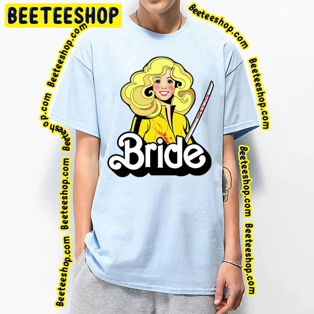 Bride Kill Bill Trending Unisex T-Shirt Bride Kill Bill Trending Unisex T-Shirt