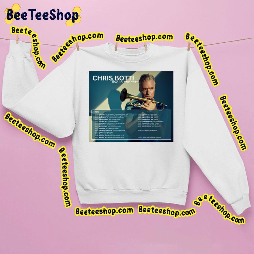 Chris Botti Live In Concert 2023 Beeteeshop Trending Unisex Sweatshirt Chris Botti Live In Concert 2023 Beeteeshop Trending Unisex Sweatshirt