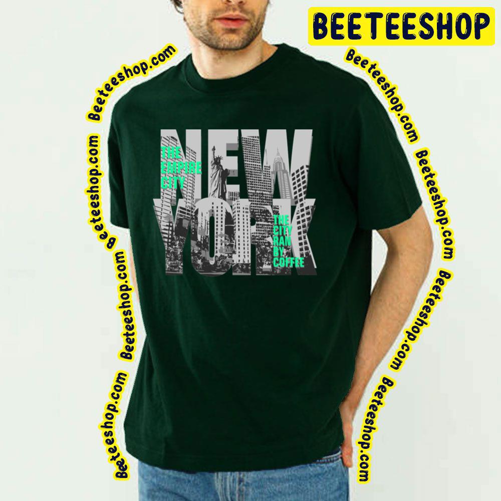 City Ran By Coffee New York New York Trending Unisex T-Shirt City Ran By Coffee New York New York Trending Unisex T-Shirt