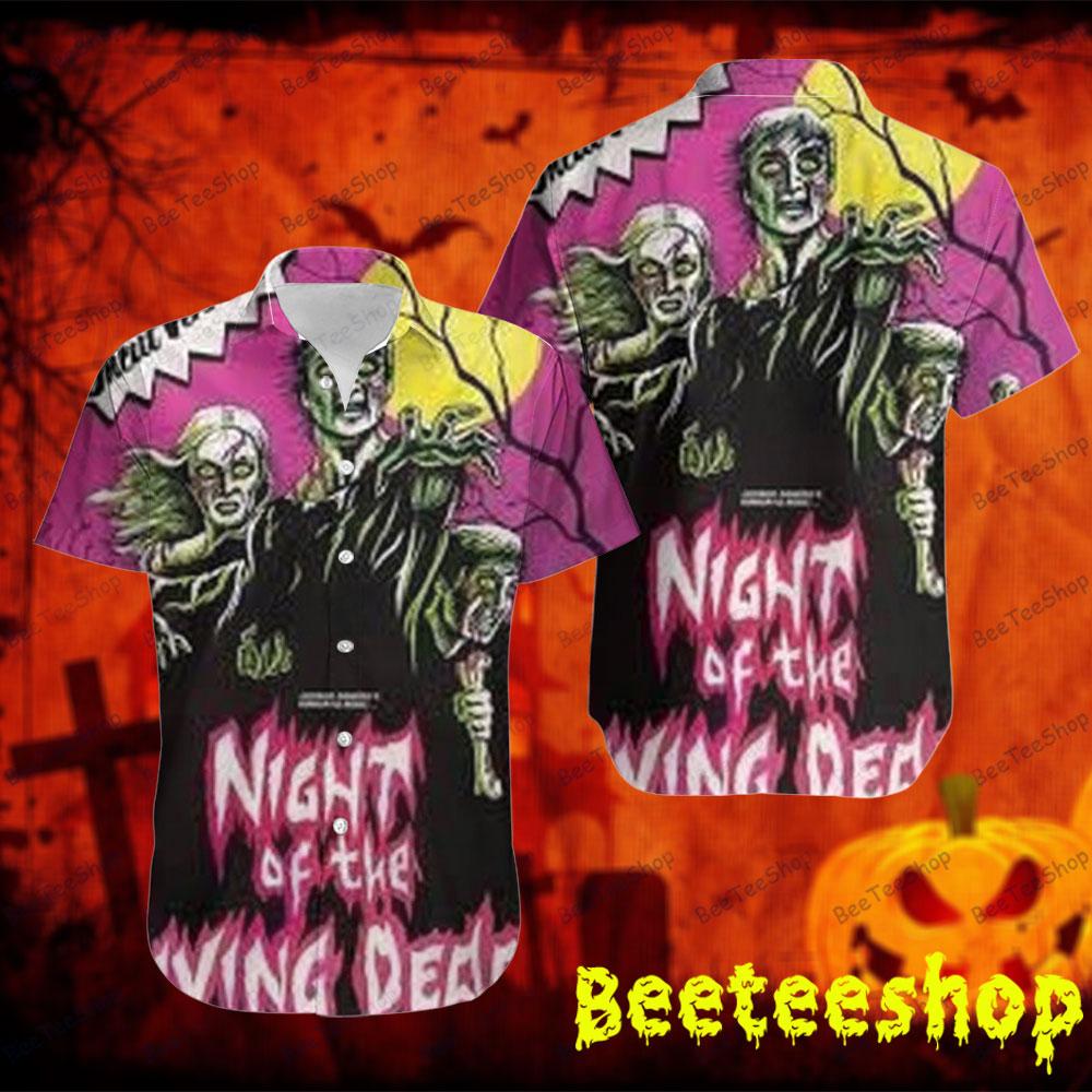Complete Night Of The Living Dead Halloween Beeteeshop Hawaii Shirt Complete Night Of The Living Dead Halloween Beeteeshop Hawaii Shirt