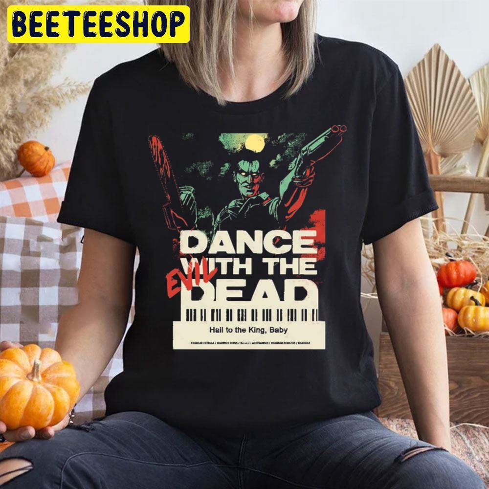 Dance With Ash Vs Evil Dead Happy Halloween Beeteeshop Trending Unisex T-Shirt Dance With Ash Vs Evil Dead Happy Halloween Beeteeshop Trending Unisex T-Shirt