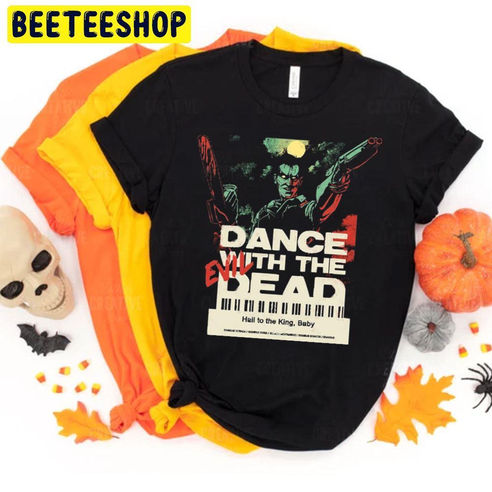 Dance With Ash Vs Evil Dead Happy Halloween Beeteeshop Trending Unisex T-Shirt Dance With Ash Vs Evil Dead Happy Halloween Beeteeshop Trending Unisex T-Shirt