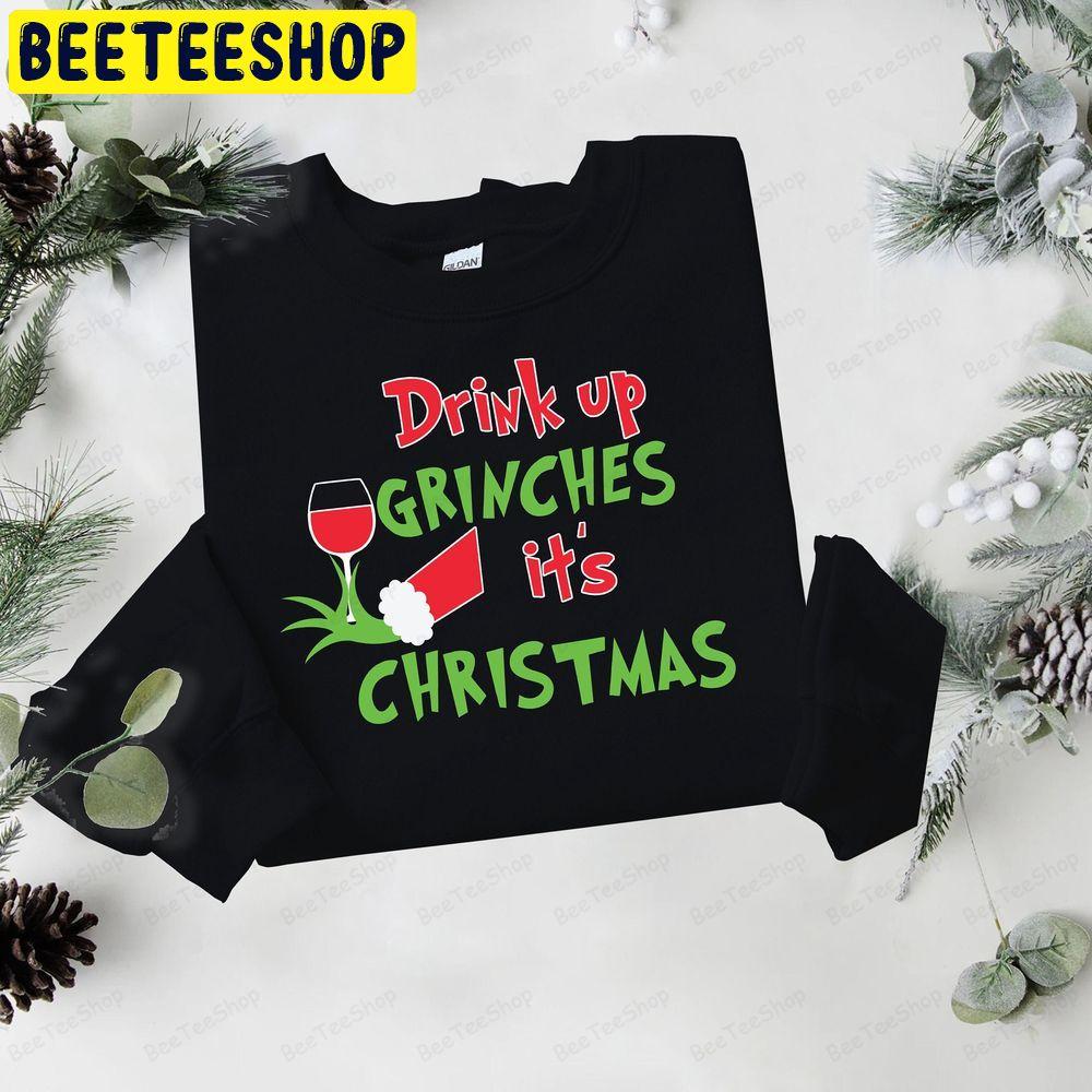 Drink Up Grinches It's Christmas Beeteeshop Trending Unisex T-Shirt Drink Up Grinches It's Christmas Beeteeshop Trending Unisex T-Shirt