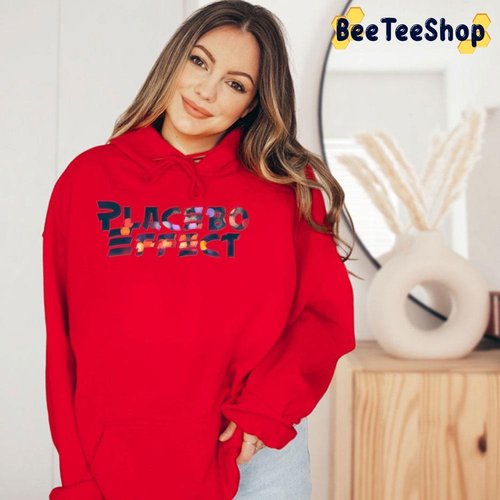 Effect Placebo Beeteeshop Trending Unisex T-Shirt Effect Placebo Beeteeshop Trending Unisex T-Shirt