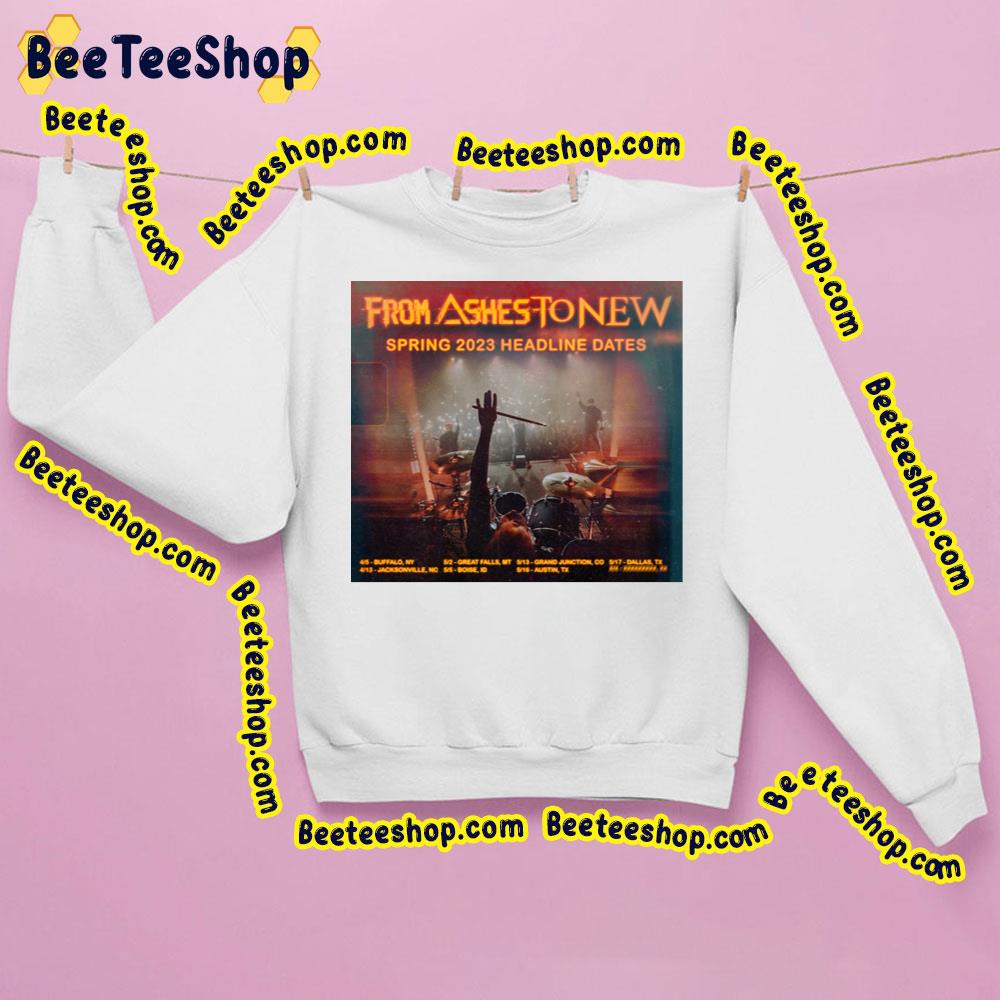 From Ashes To New Spring 2023 Headline Dates Trending Unisex Sweatshirt From Ashes To New Spring 2023 Headline Dates Trending Unisex Sweatshirt
