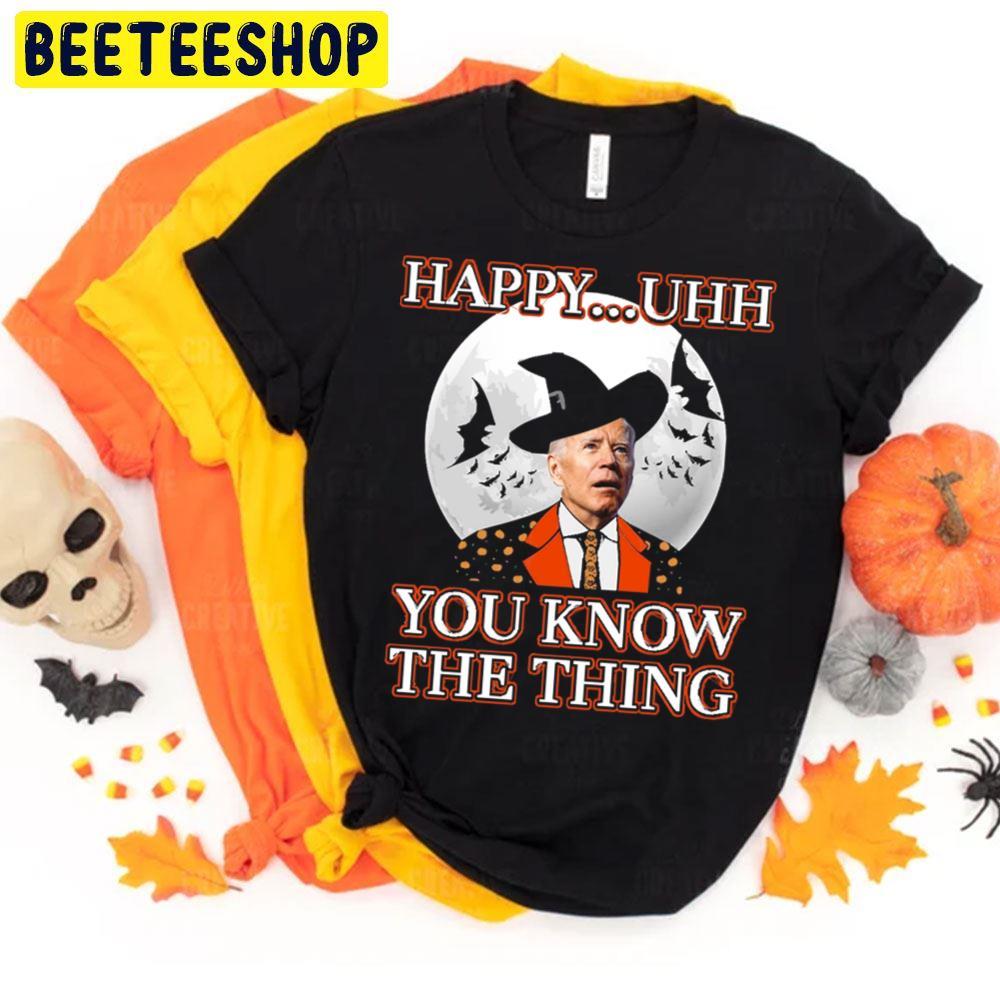 Funny Joe Biden Confused Happy You Know The Thing Halloween Beeteeshop Trending Unisex T-Shirt Funny Joe Biden Confused Happy You Know The Thing Halloween Beeteeshop Trending Unisex T-Shirt