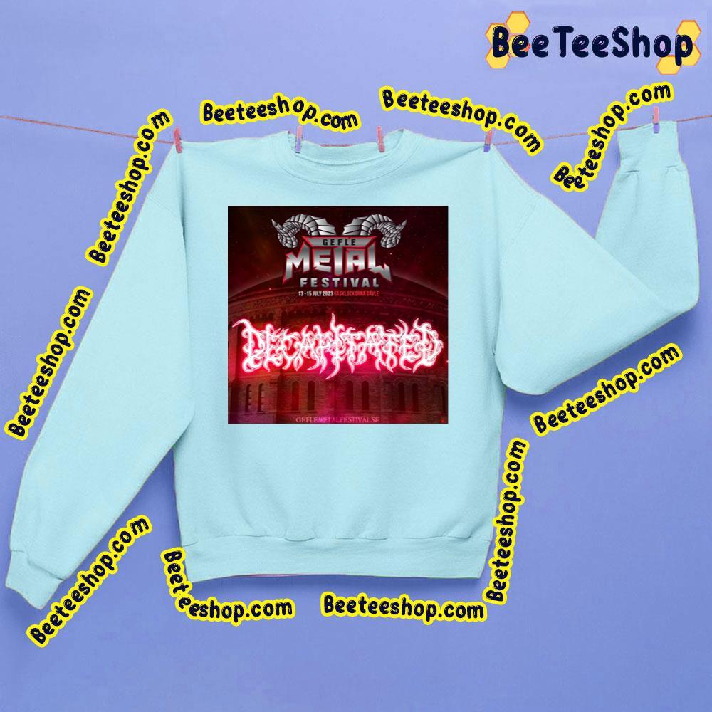 Gefle Metal Festival 2023 Decapitated Beeteeshop Trending Unisex Sweatshirt Gefle Metal Festival 2023 Decapitated Beeteeshop Trending Unisex Sweatshirt