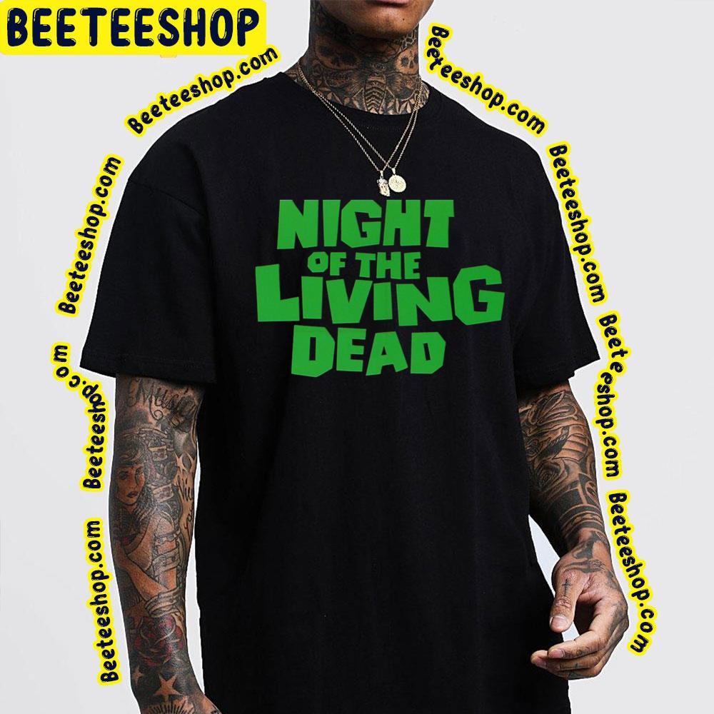 Greenline Logo Night Of The Living Dead Beeteeshop Trending Unisex T-Shirt Greenline Logo Night Of The Living Dead Beeteeshop Trending Unisex T-Shirt
